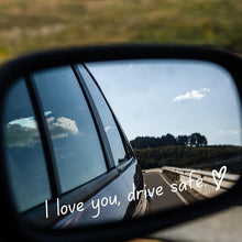 Load image into Gallery viewer, I Love You Driving Safe Mirror Sticker