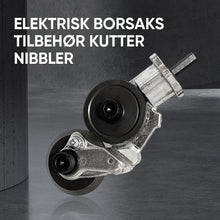 Load image into Gallery viewer, Elektrisk borsaks Tilbehør Cutter Nibbler
