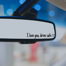 Load image into Gallery viewer, I Love You Driving Safe Mirror Sticker