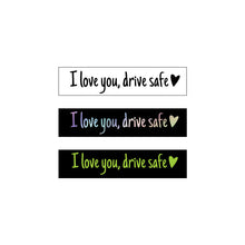 Load image into Gallery viewer, I Love You Driving Safe Mirror Sticker
