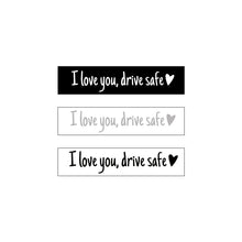 Load image into Gallery viewer, I Love You Driving Safe Mirror Sticker