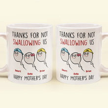 Load image into Gallery viewer, Thanks For Not Swallowing Us Mug