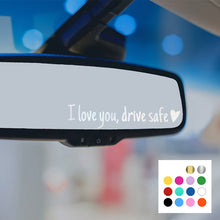 Load image into Gallery viewer, I Love You Driving Safe Mirror Sticker