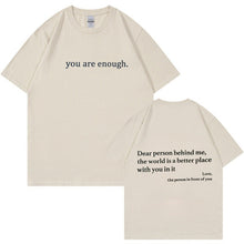 Load image into Gallery viewer, "You are Enough" T-Shirt