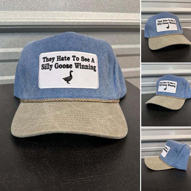 They Hate To See A Silly Goose Winning Hat